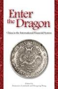 Enter the Dragon: China in the International Financial System