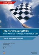 Intensivtraining Wirtschaft und Gesellschaft (W&G) / Intensivtraining W&G für die Abschlussprüfung Büroassistent/in EBA