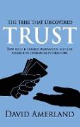 The Tribe That Discovered Trust