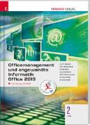 Officemanagement und angewandte Informatik 2 HAS Office 2013 inkl. Übungs-CD-ROM