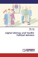 Digital Literacy and Youths' Political Activism