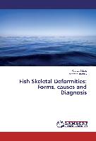 Fish Skeletal Deformities: Forms, causes and Diagnosis