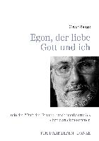 Egon, der liebe Gott und ich