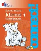Stories Behind Idioms 1: Making sense of their origins and meanings