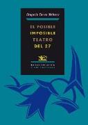 El posible-imposible teatro del 27