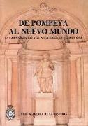 De Pompeya al nuevo mundo : la corona española y la arqueología en el siglo XVIII