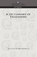 A Dictionary of Theosophy
