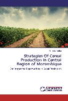 Strategies Of Cereal Production in Central Region of Mozambique