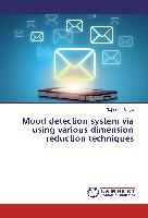 Mood detection system via using various dimension reduction techniques