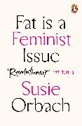 Fat is A Feminist Issue