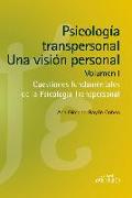 Psicología transpersonal I : una visión personal : cuestiones fundamentales de la psicología transpersonal