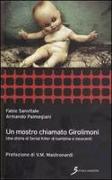 Un mostro chiamato Girolimoni. Una storia di serial killer di bambine e innocenti