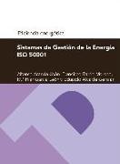 Sistemas de gestión de la energía ISO 50001 : serie eficiencia energética
