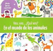 Veo, veo-- ¿qué ves? En el mundo de los animales