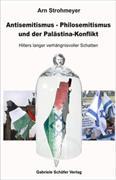 Antisemitismus - Philosemitismus und der Palästinakonflikt