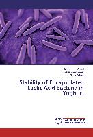 Stability of Encapsulated Lactic Acid Bacteria in Yoghurt