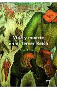 Vida y muerte en el Tercer Reich