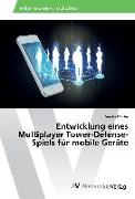 Entwicklung eines Multiplayer Tower-Defense-Spiels für mobile Geräte