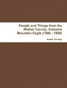 People and Things from the Walker County, Alabama Jasper Mountain Eagle (1906 - 1909)