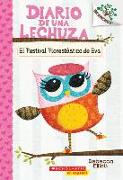 Diario de Una Lechuza #1: El Festival Florestástico de Eva (Eva's Treetop Festival): Un Libro de la Serie Branches Volume 1