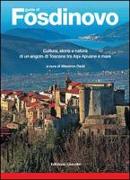 Guida di Fosdinovo. Cultura, storia e natura di un angolo di Toscana tra alpi Apuane e mare