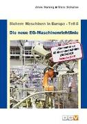 Sichere Maschinen in Europa - Teil 5 - Die neue EG-Maschinenrichtlinie