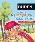 Die schönsten Kindergartengeschichten für starke Kinder