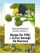 Karga Ile Tilki ve Circi Böcegi Ile Karinca