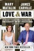 Love & War: Twenty Years, Three Presidents, Two Daughters and One Louisiana Home