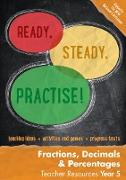 Ready, Steady, Practise! - Year 5 Fractions, Decimals and Percentages Teacher Resources: Maths Ks2