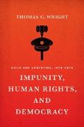 Impunity, Human Rights, and Democracy