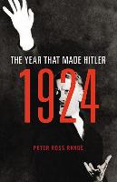 1924: The Year That Made Hitler