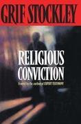 Religious Conviction: A Novel by the Author of Expert Testimony