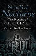 New York Nocturne: The Return of Miss Lizzie