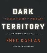 Dark Territory: The Secret History of Cyber War