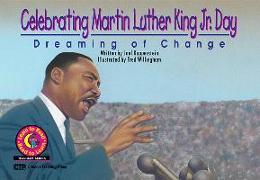 Celebrating Martin Luther King Jr. Day: Dreaming of Change