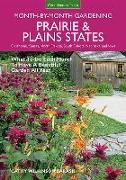 Prairie & Plains States Month-By-Month Gardening: What to Do Each Month to Have a Beautiful Garden All Year