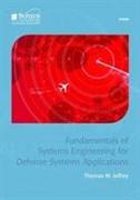 Fundamentals of Systems Engineering for Defense Systems Applications