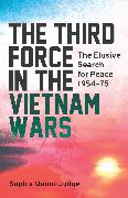 The Third Force in the Vietnam War
