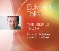 The Simple Truth: Discovering the Pathway from Suffering to Peace