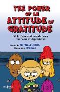 The Power of an Attitude of Gratitude: Willie Bohanon & Friends Learn the Power of Showing Appreciation Volume 3