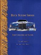 Blue Suede Shoes: The Culture of Elvis