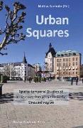 Urban Squares: Spatio-Temporal Studies of Design and Everyday Life in the Öresund Region