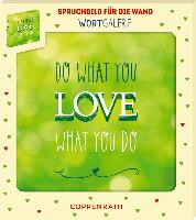 WortGalerie: Do what you love