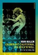 Van Halen: Exuberant California, Zen Rock 'N'roll