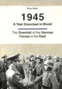 1945 -- A Year Drenched in Blood