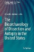 The Bioarchaeology of Dissection and Autopsy in the United States