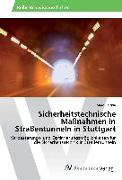 Sicherheitstechnische Maßnahmen in Straßentunneln in Stuttgart