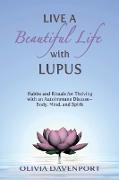 Live a Beautiful Life with Lupus