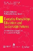 Everyday Knowledge, Education and Sustainable Futures